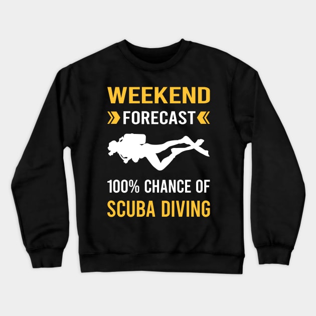 Weekend Forecast Scuba Diving Diver Crewneck Sweatshirt by Bourguignon Aror